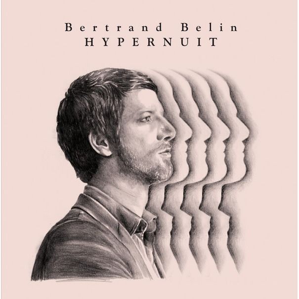  Bertrand Belin  -  hypernuit 