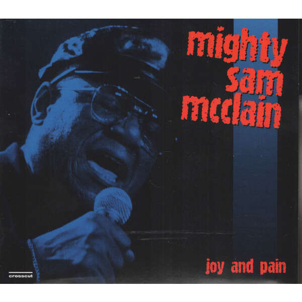 MIGHTY SAM MCCLAIN Joy And Pain