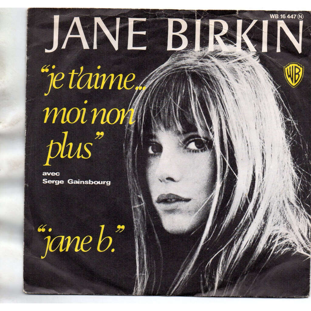 Je T Aime Moi Non Plus / Jane B De Birkin Jane, SP Chez Orpheon3 - Ref ...