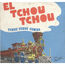 EL TCHOU TCHOU - TCHOU TCHOU COMBO / PAISANO - 7inch (SP)