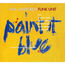 NILS LANDGREN FUNK UNIT - Paint It Blue - Disque CD