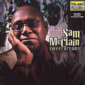 Mighty Sam McClain Sweet Dreams