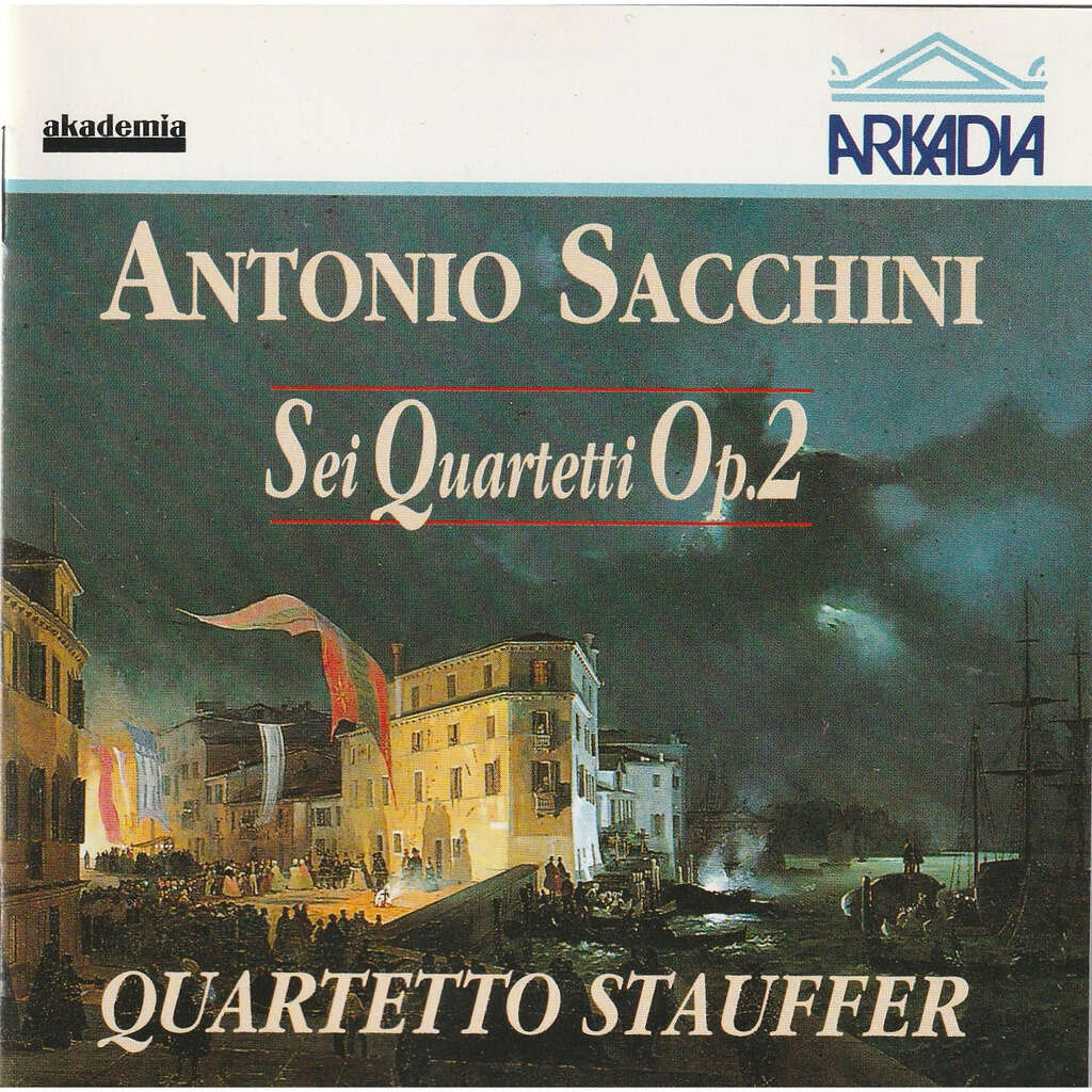 QUARTETTO STAUFFER ANTONIO SACCHINI: SEI QUARTETTI OP.2