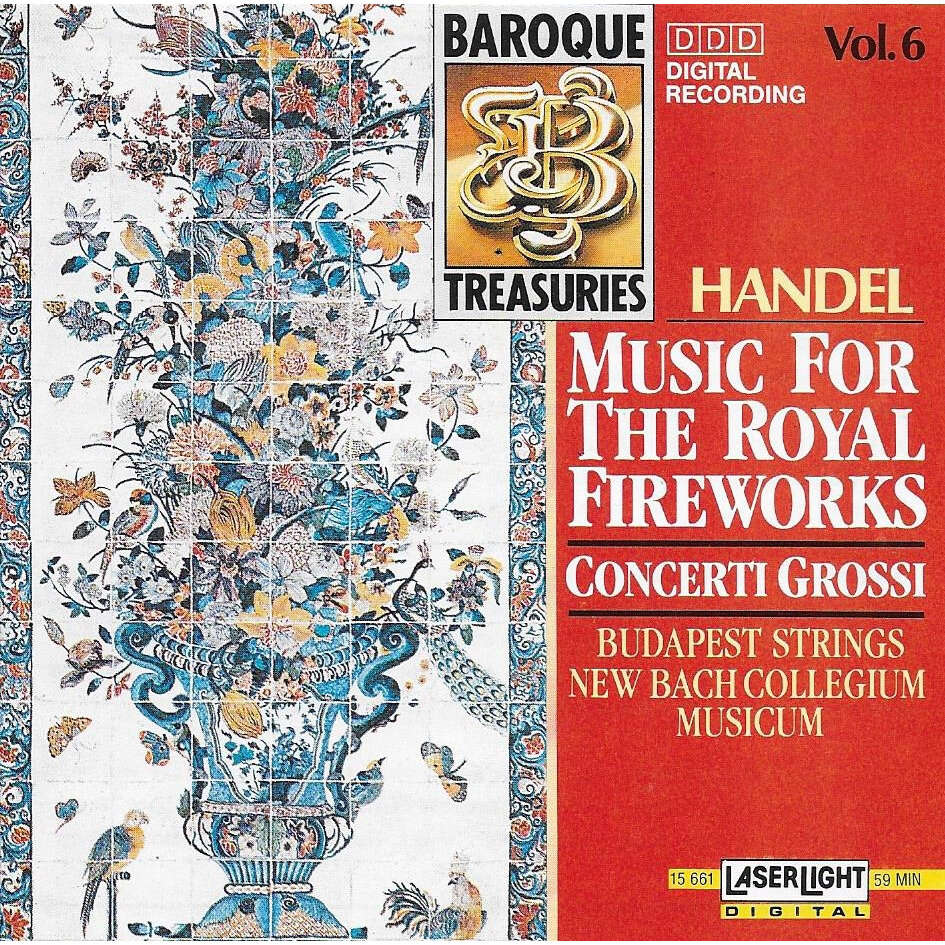 Handel music for the royal fireworks / concerti grossi de Budapest