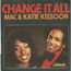 MAC & KATIE KISSOON CHANGE IT ALL / WOMAN - change it all / woman - 7inch (SP)