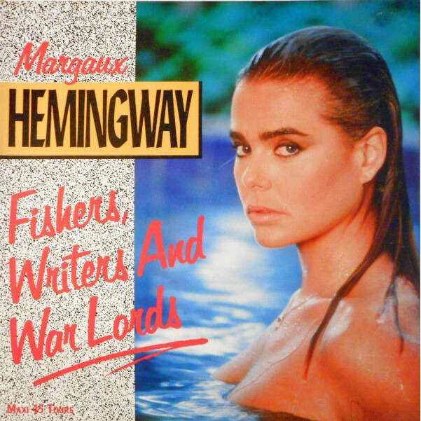 Margaux HEMINGWAY Fishers, writers and war lords