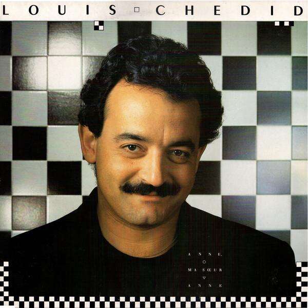 Louis Chedid Anne Ma Soeur Anne