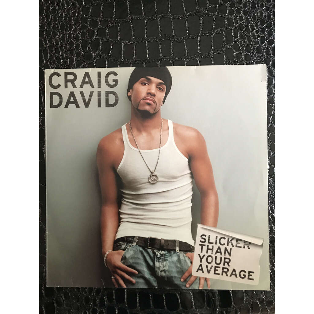 craig david Slicker than your average
