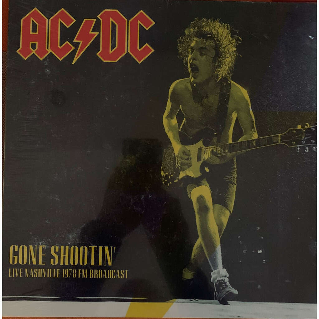 Gone shootin' live nashville 1978 fm broadcast by Ac/Dc, LP with ...