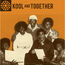 KOOL AND TOGETHER - Kool And Together Original Recordings 1970-1977 - Disque CD