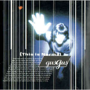 GUS GUS This is normal