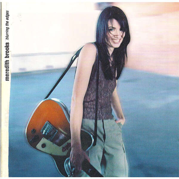 Meredith Brooks Blurring the Edges