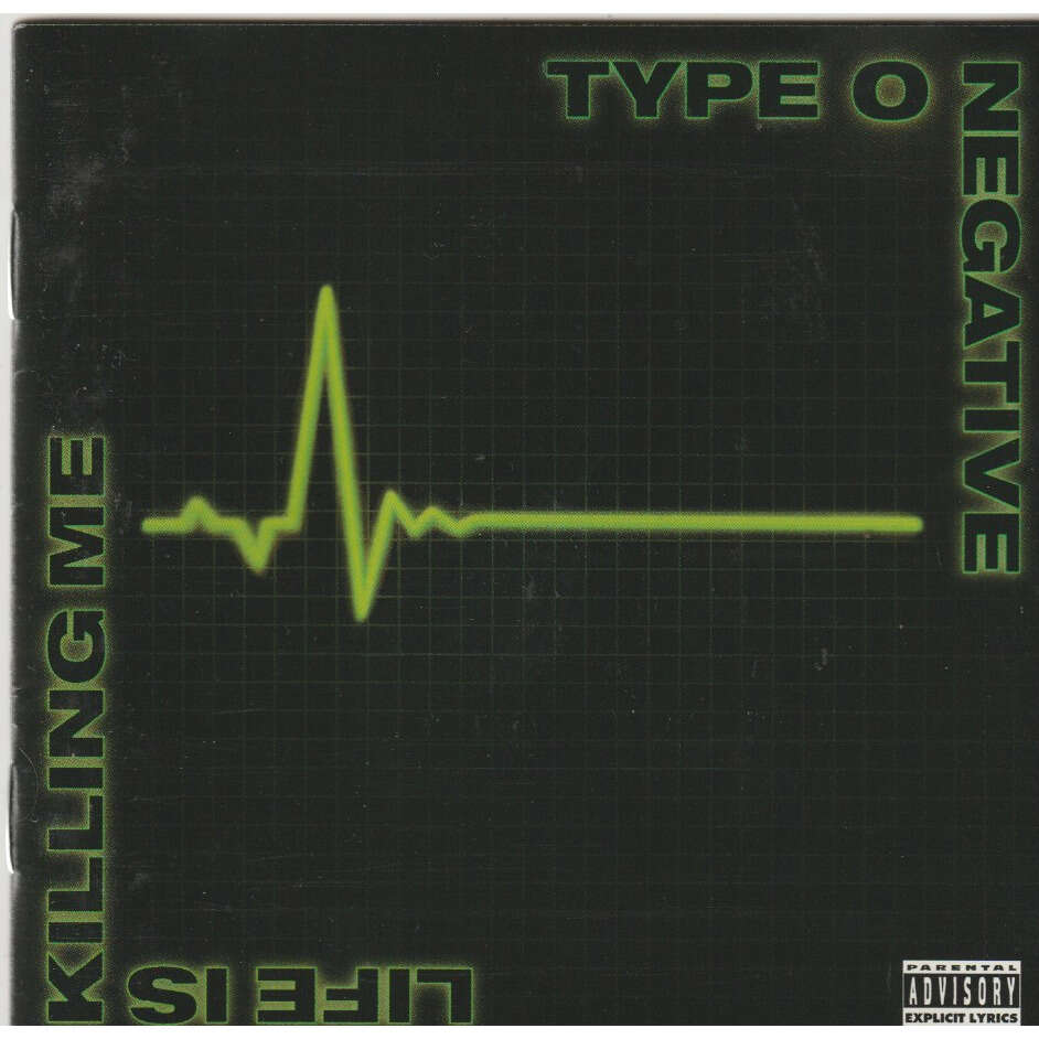 Type O Negative Life is killing me