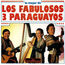 LOS FABULOSOS 3 PARAGUAYOS - Lo Mejor De Los Fabulosos 3 Paraguayos - Disque CD