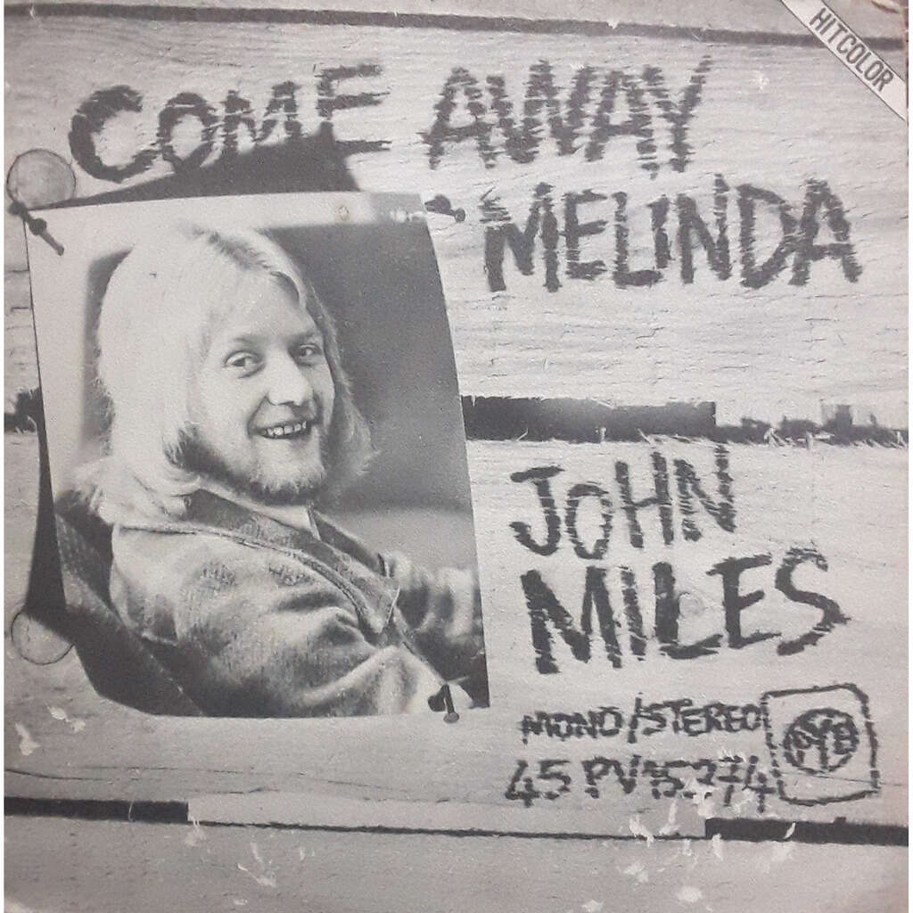 Come away melinda walking with my head held high by John Miles, SP