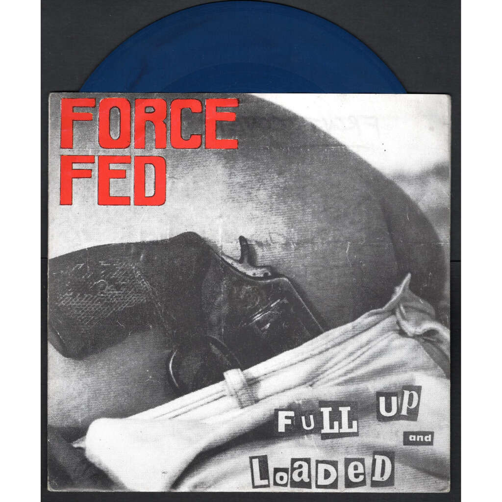 FORCE FED FULL UP - LOADED .. .. .. .. .. COMPLET .. AVEC ENCART .. .. .. VINYL BLEU