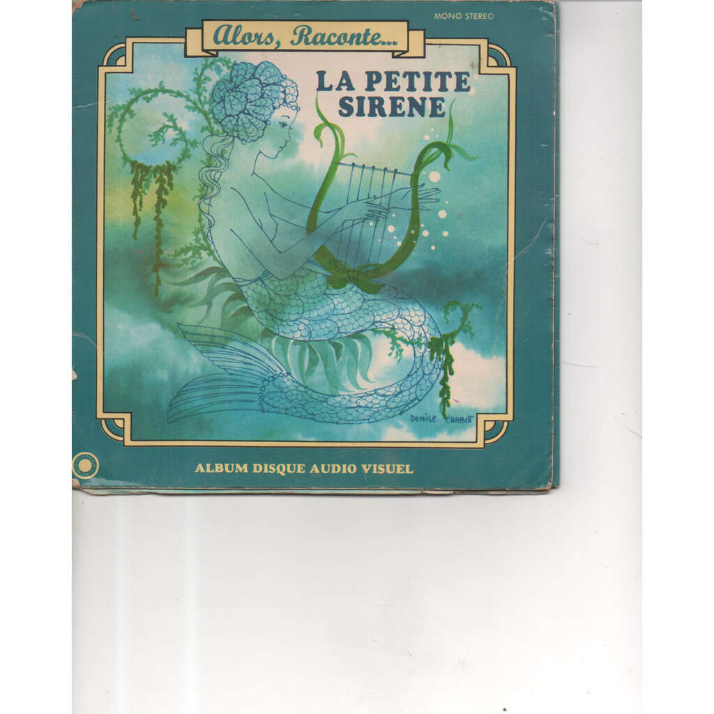Alors raconte,,, la petite sirene album disque audio visuel by Lisette ...