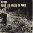 JEF GILSON - MONTORGUEIL 46 - MESSE POUR LES HALLES DE PARIS (défense des pavillons de Baltard) - Disque 33T
