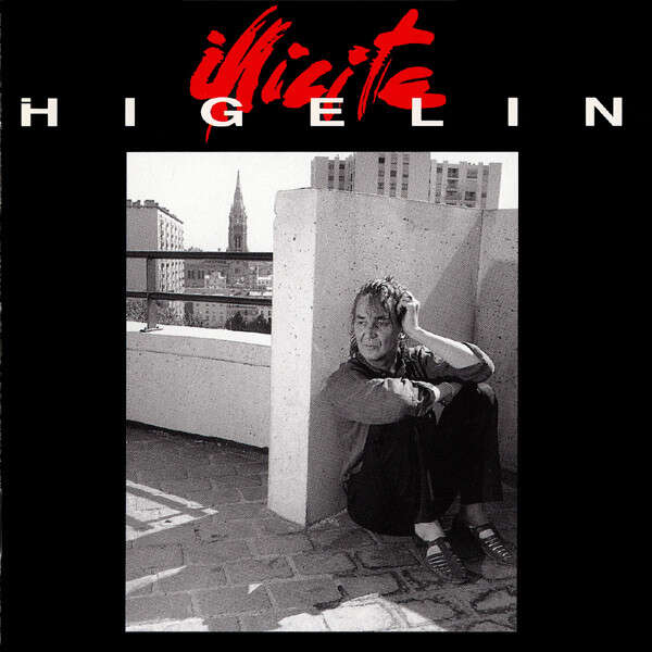HIGELIN Jacques Illicite