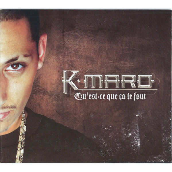  K'MARO  -  qu'est ce que ca te fout / sous l'oeil de l'ange 