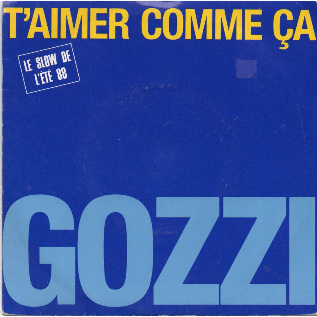GOZZI T'AIMER COMME CA / HOWARD