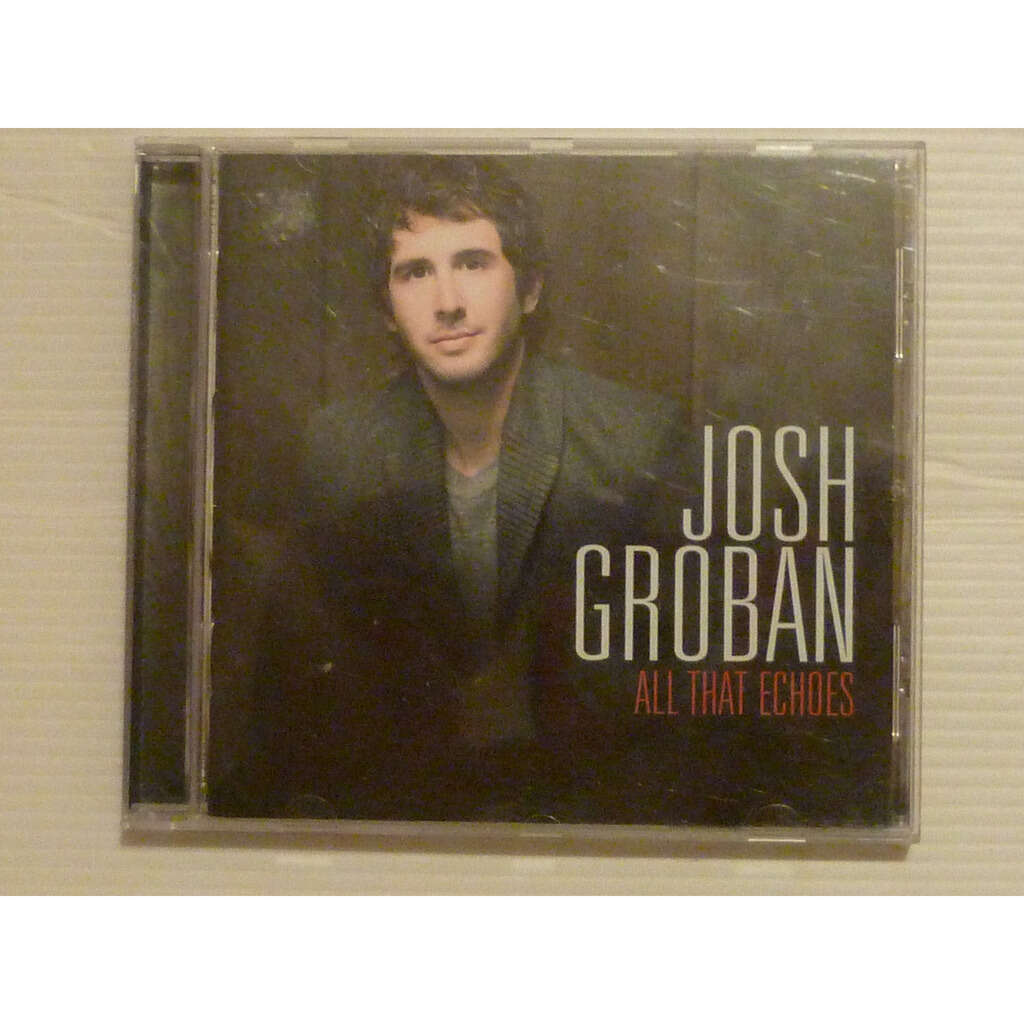 Josh Groban All That Echoes