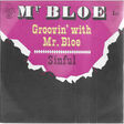 mr. bloe groovin’ with mr. bloe - sinful