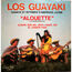 GUAYAKI (LOS) - Alouette - La Peregrinacion + 3 (original French press - 1969 - Perfect conditions) - Disque 45T (EP 4 titres)