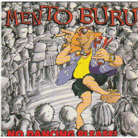 Mento Buru No Dancing, Please!