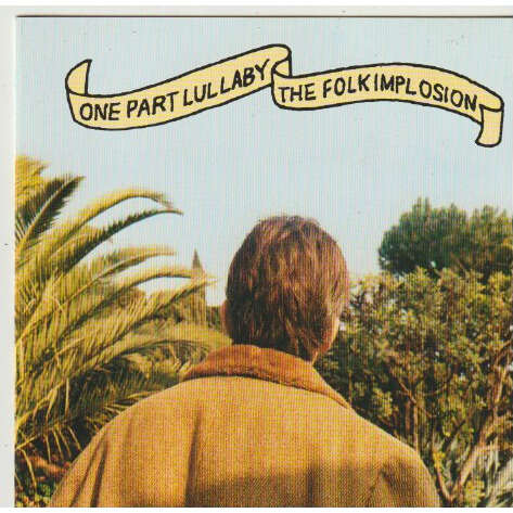 Folk Implosion One part lullaby