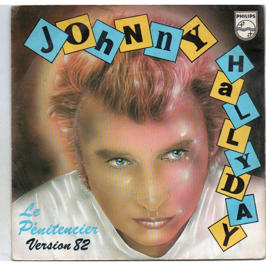 Johnny Hallyday - Le Pénitencier (Version 82) le penitencier version 82 / Que Je T'aime (Version 82)