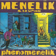 MENELIK & LA TRIBU - phénoménélik - Disque CD