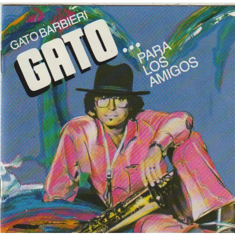 gato barbieri Gato... Para Los Amigos!!