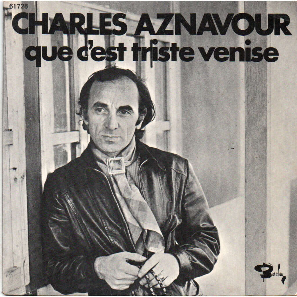 Que c'est triste venise / et pourtant de Aznavour Charles, SP chez