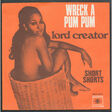 LORD CREATOR - wreck a pum pum - short shorts - Disque 45T (SP 2 titres)