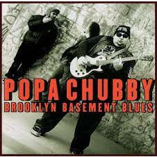 popa chubby brooklyn basement blues