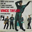 taylor vince sweet little sixteen / love me / c'mon everybody / twenty flight rock