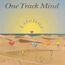 ONE TRACK MIND - LIFE LINE - Disque CD