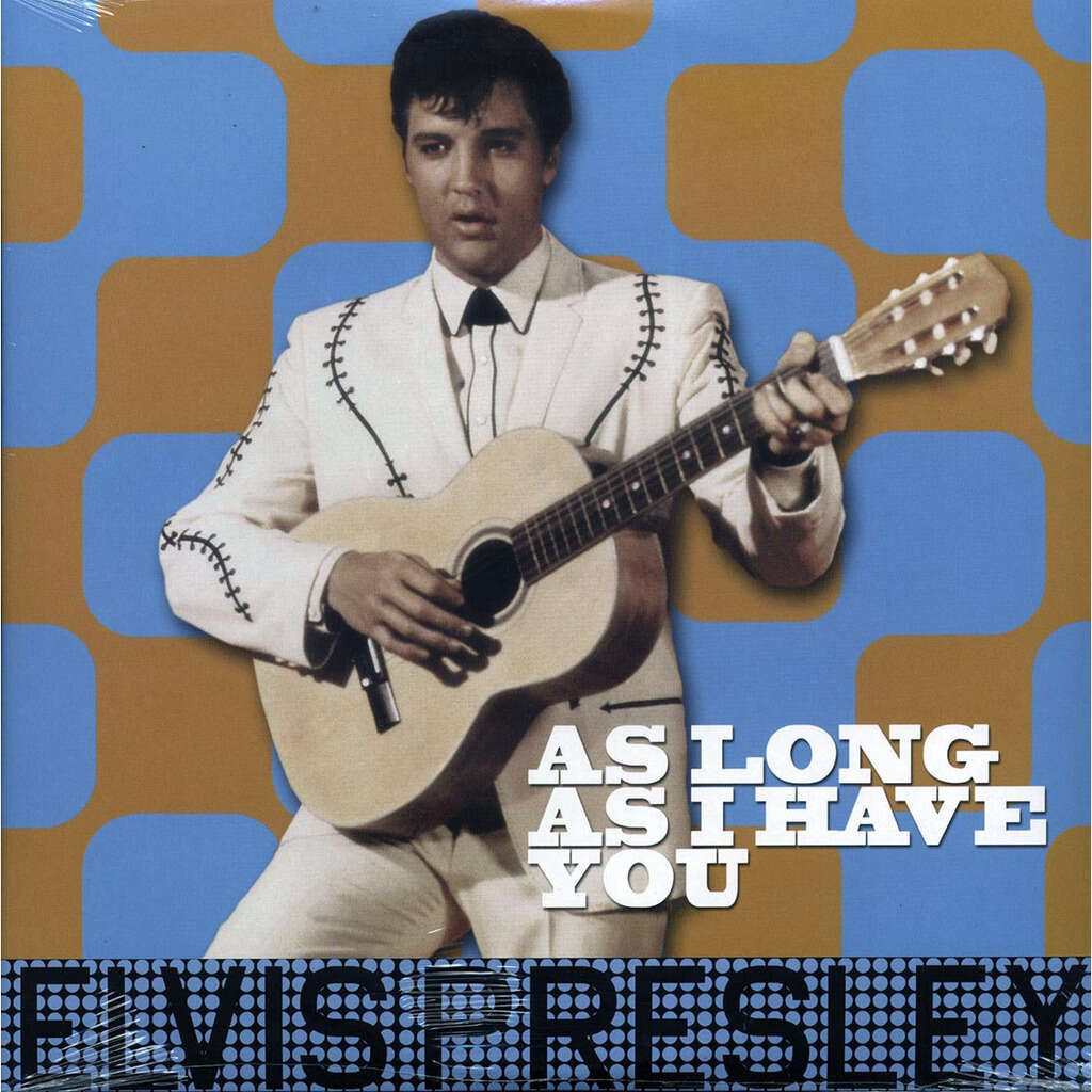  Elvis Presley  -  as long as i have you 