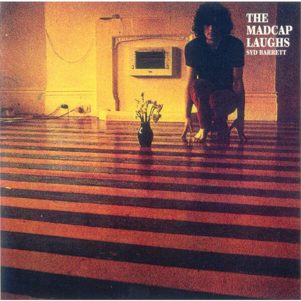 Syd Barrett The Madcap Laughs