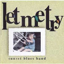 SUNSET BLUES BAND LET ME TRY