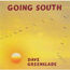 GREENSLADE DAVE - GOING SOUTH - Disque CD