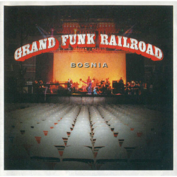 bosnia grand funk railroad