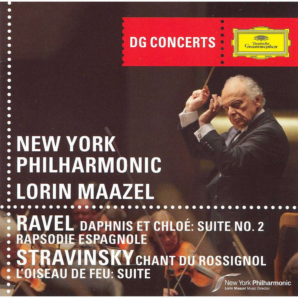 Ravel — Stravinsky Daphnis Et Chloé: Suite No. 2 · Rapsodie Espagnole · Chant Du Rossignol · L'Oiseau De Feu: Suite / New York Philharmonic, Lorin Maazel