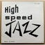 THE INTERNATIONAL JAZZ GROUP (GAINSBOURG) - High Speed Jazz - LP