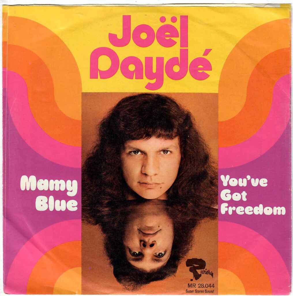  JOËL DAYDÉ  -  mamy blue / you've got freedom 