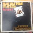 african magic combo man was born in africa , part. 1 / part. 2