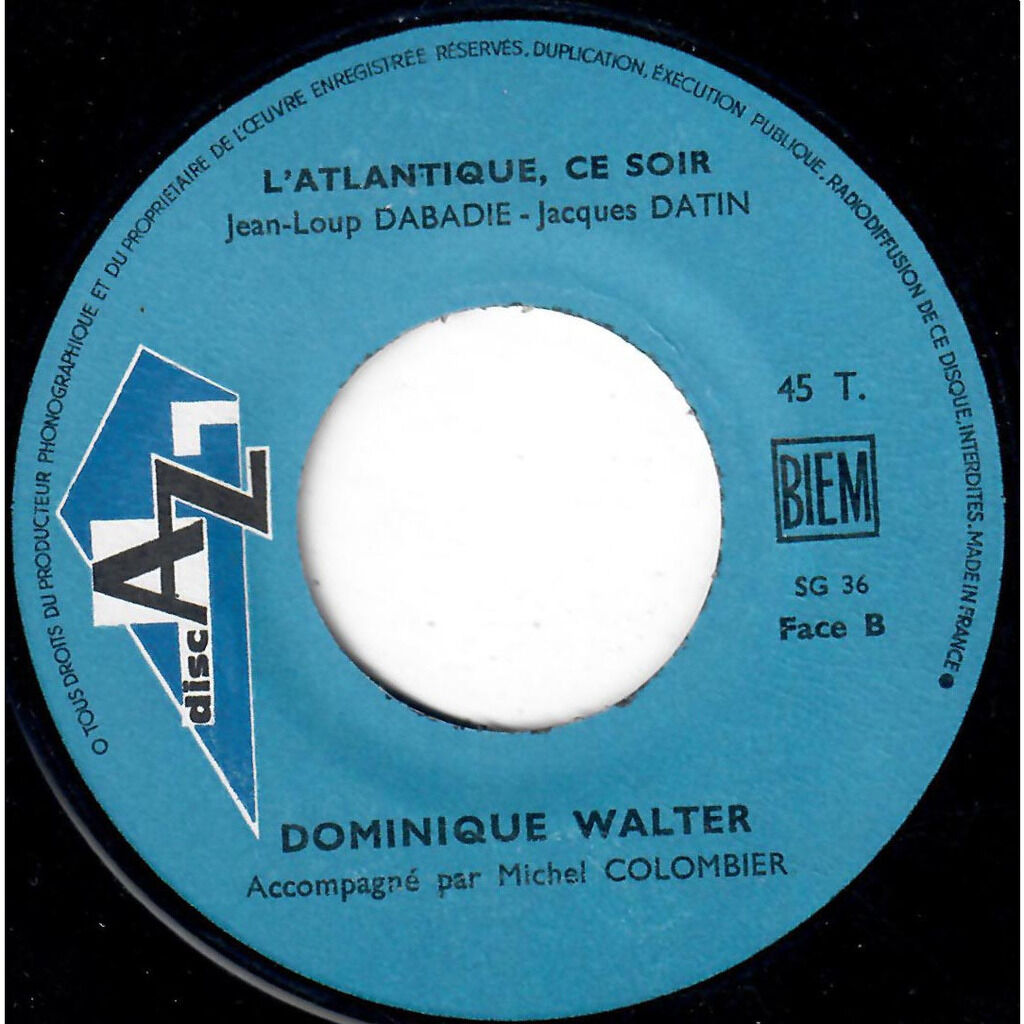  DOMINIQUE WALTER  -  plus dur sera la chut / l'atlantique ce soir 