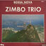 ZIMBO TRIO - Bossa Nova Story Vol. 1 - Disque 33T