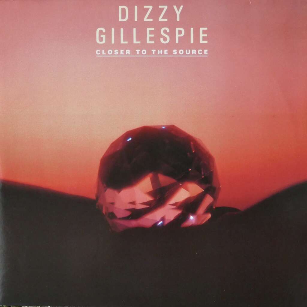 dizzy gillespie closer to the source